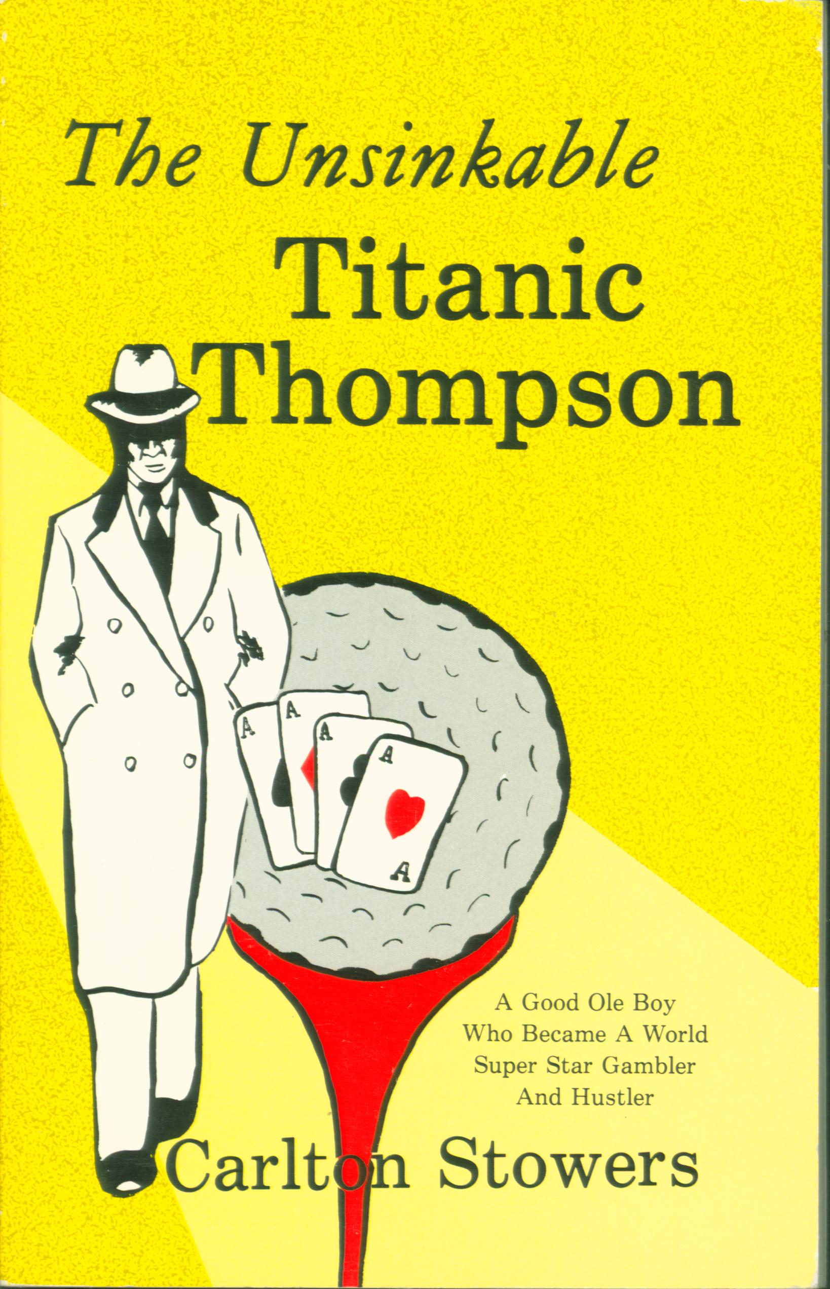 THE UNSINKABLE TITANIC THOMPSON.